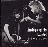 Indigo Girls - Indigo Girls Live - Back On The Bus, Y'All