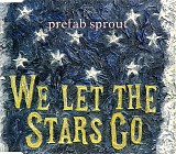 Prefab Sprout - We Let The Stars Go