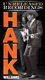 Hank Williams - The Unreleased Recordings