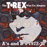 T. Rex - The Tâ€¢Rex Wax Co. Singles A's And B's 1972-77