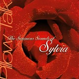 Sylvia Robinson - Pillow Talk: The Sensuous Sounds Of Sylvia