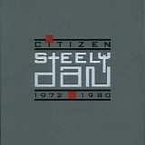 Steely Dan - Citizen Steely Dan 1972-1980