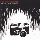 White Stripes, The - Walking With A Ghost