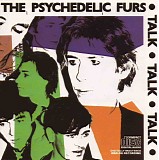 Psychedelic Furs, The - Talk Talk Talk
