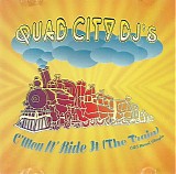 Quad City DJ'S - C'Mon 'N Ride It (The Train)