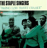 Staple Singers, The - Swing Low Sweet Chariot