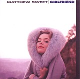 Matthew Sweet - Girlfriend