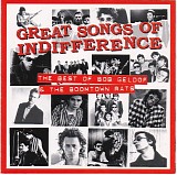 Bob Geldof & Boomtown Rats, The - Great Songs Of Indifference: The Best Of Bob Geldof & The Boomtown Rats