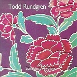 Todd Rundgren - Something / Anything?