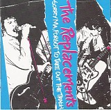 Replacements, The - Sorry Ma, Forgot To Take Out The Trash