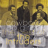 Intruders, The - The Best Of The Intruders: Cowboys To Girls