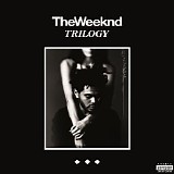 The Weeknd - Trilogy (Explicit Version)