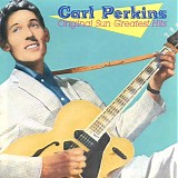 Carl Perkins - Original Sun Greatest Hits