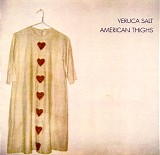 Veruca Salt - American Thighs