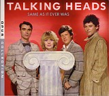 Talking Heads - Same As It Ever Was