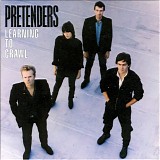 Pretenders, The - Learning To Crawl