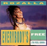 Rozalla - Everybody's Free (To Feel Good)