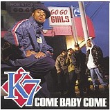K7 - Come Baby Come