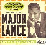 Major Lance - Everybody Loves A Good Time!: The Best Of Major Lance