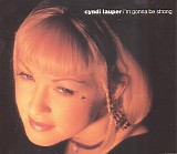 Cyndi Lauper - I'm Gonna Be Strong