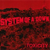 System Of A Down - Toxicity