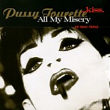 Pussy Tourette - Kiss / All My Misery