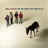 Soul Asylum - And The Horse They Rode In On
