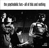 Psychedelic Furs, The - All Of This And Nothing