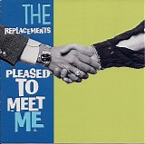 Replacements, The - Pleased To Meet Me