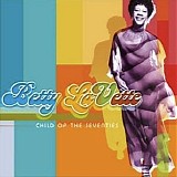 Bettye Lavette - Child Of The Seventies