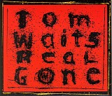 Tom Waits - Real Gone