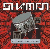 Shamen, The - Boss Drum / Phorever People