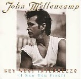 John Cougar Mellencamp - Key West Intermezzo (I Saw You First)