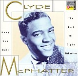 Clyde McPhatter - Deep Sea Ball: The Best Of Clyde McPhatter