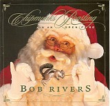 Bob Rivers - Chipmunks Roasting On An Open Fire