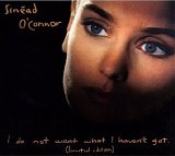 SinÃ©ad O'Connor - I Do Not Want What I Haven't Got