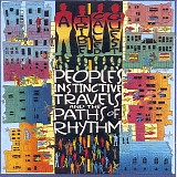 A Tribe Called Quest - People's Instinctive Travels And The Paths Of Rhythm