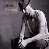 Gentleman - Ã®t no pretty