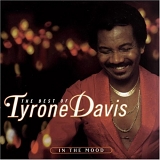 Tyrone Davis - The Best Of Tyrone Davis: In The Mood
