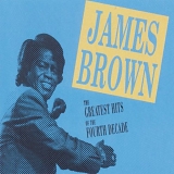 James Brown - The Greatest Hits Of The Fourth Decade