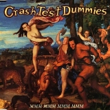 Crash Test Dummies - Mmm Mmm Mmm Mmm (Single)