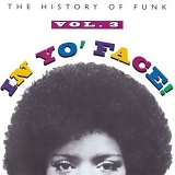 Various artists - In Yo' Face - Volume 3 - The History Of Funk