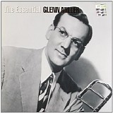 Glenn Miller - The Essential Glenn Miller