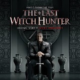 Steve Jablonsky - The Last Witch Hunter
