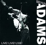 Bryan Adams - Live! Live! Live!