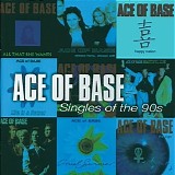 Ace of Base - Singles of the 90s
