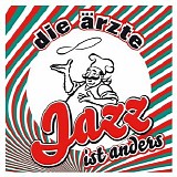 Ã„rzte - Jazz ist anders