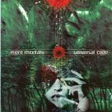 Mere Mortals - Universal Code