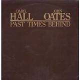 Daryl Hall & John Oates - Past Times Behind