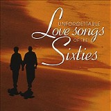 Various artists - Unforgettable Love Songs Of The Sixties